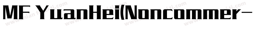 MF YuanHei(Noncommer字体转换